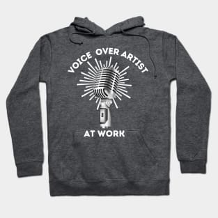 VOICE OVER ARTIST AT WORK Hoodie